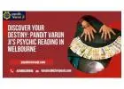 Discover Your Destiny: Pandit Varun Ji's Psychic Reading in Melbourne
