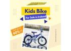 Get up to 60% off on kids bike in Ireland!