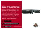 Esee Knives Canada: Rugged and Reliable in Canada