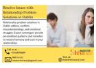 Resolve Issues with Relationship Problem Solutions in Dublin