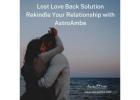 Lost Love Back Solution | Rekindle Your Relationship with AstroAmbe