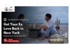 Get Your Ex Love Back in New York – Reignite Lost Love & Happiness