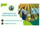 Agri-Journal-World – Publish Your Agriculture Article Online in India Today!