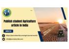 Publish Student Agriculture Article in India: Showcase Your Research with Agri Journal World