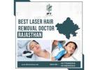 Best Laser Hair Removal Doctor Rajasthan
