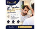 Hair Transplant Clinic BTM Layout, Bangalore – Free Consultation